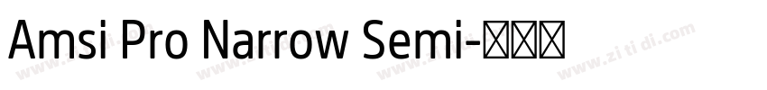 Amsi Pro Narrow Semi字体转换 Amsi Pro Narrow Semi字体转换